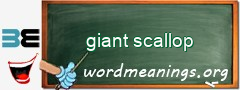 WordMeaning blackboard for giant scallop